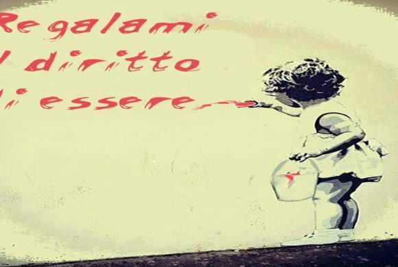REGALAMI IL DIRITTO DI ESSERE